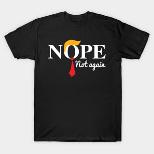 Nope Not Again T-Shirt